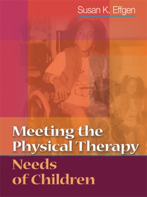 cover image of Meeting the Physical Therapy Needs of Children